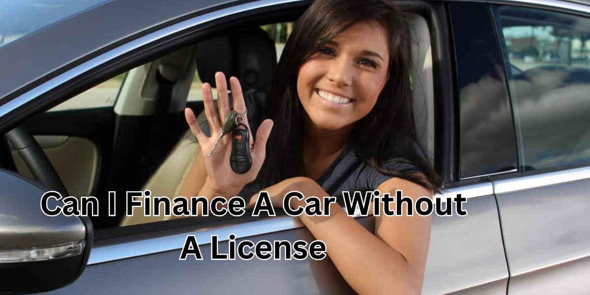 can i finance a car without a license