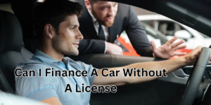can i finance a car without a license